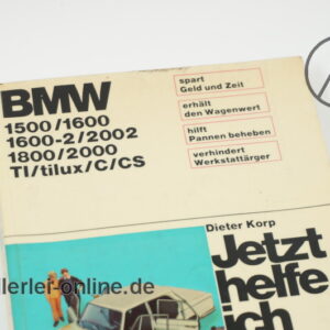 BMW 1500 / 1600 bis BMW 2000 - 2002 Reparaturanleitung | Jetzt helfe ich mir selbst Handbuch Bd.17 | 3.Auflage 1970