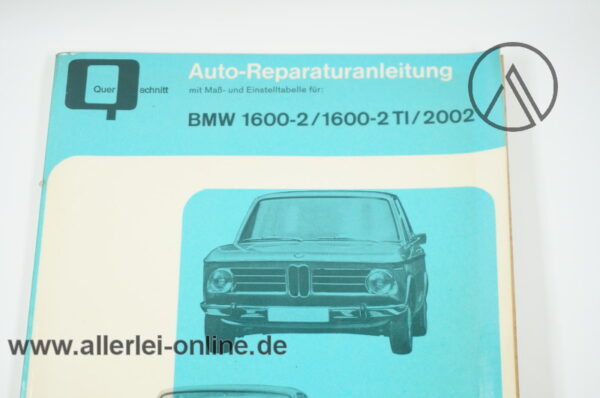 BMW 1600 bis BMW 2002 Querschnitt Reparaturanleitung | Bd. 138 Reparaturbuch A. Bucheli