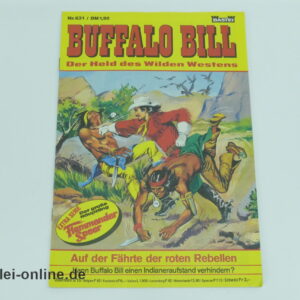 Buffalo Bill Comic-Heft Nr.631 |Der Held des Wilden Westens | Auf der Fährte der roten Rebellen | Vintage Bastei Verlag Comic 1